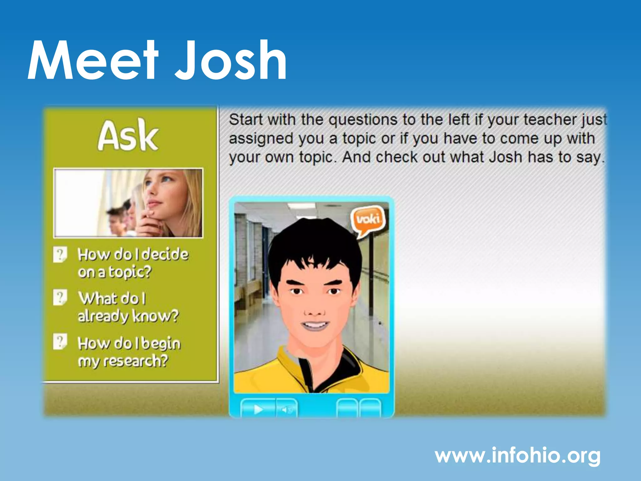 Meet Josh




            www.infohio.org
 