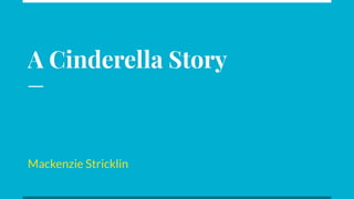 A Cinderella Story
Mackenzie Stricklin
 