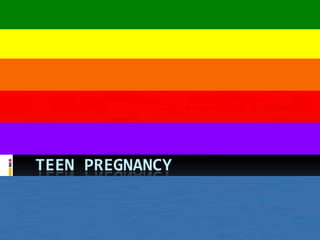 Teen pregnancy  