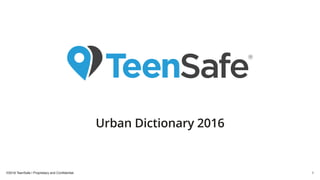 TeenSafe Urban Dictionary