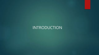 INTRODUCTION
 