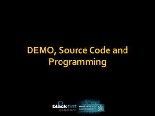 DEMO, Source Code and
   Programming
 