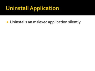   Uninstalls an msiexec application silently.
 