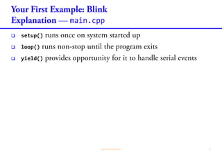 main.cpp
 setup()
 loop()
 yield()
 