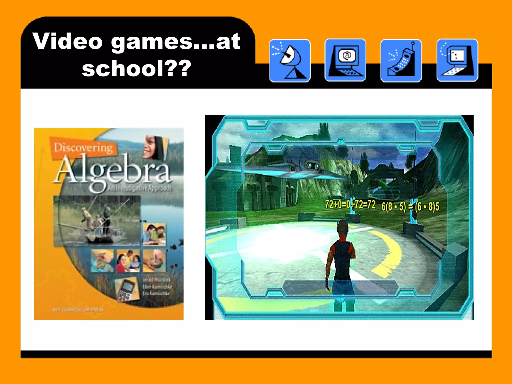 Video games…at school?? 