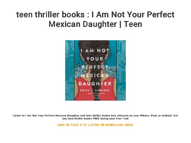 Teen Thriller Books I Am Not Your Perfect Mexican Daughter Teen Teen Thriller Books I Am Not Your Perfect Mexican Daughter Teen