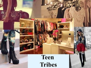Teen
Tribes
 