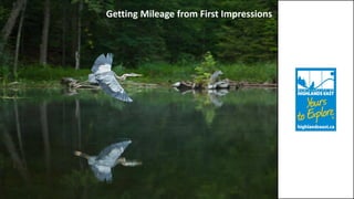 Getting Mileage from First Impressions
 