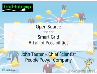 OpenSource SmartGrid: Teeters tail-of-possibilities 8dec11 | PPT