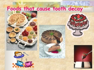 Foods that cause tooth decay
 
