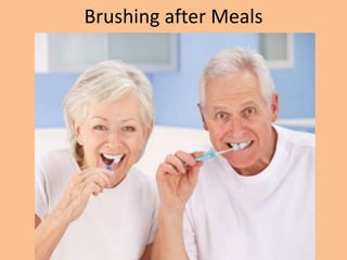 Brushing after Meals
 
