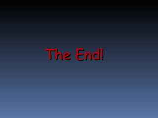 The End!  