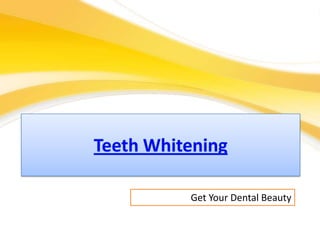 Teeth Whitening Get Your Dental Beauty 
