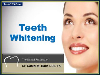 Teeth
Whitening
BadeDDS.Com
 