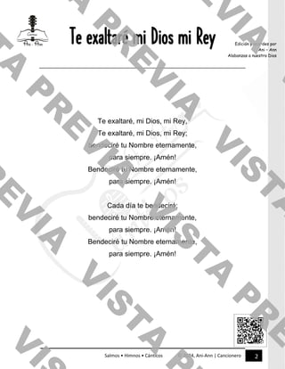 2
Salmos • Himnos • Cánticos © 2024, Ani-Ann | Cancionero
Edición y acordes por
Ani – Ann
Alabanzas a nuestro Dios
Te exal...
