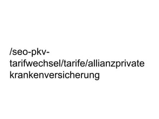 /seo-pkv-
tarifwechsel/tarife/allianzprivate
krankenversicherung
 