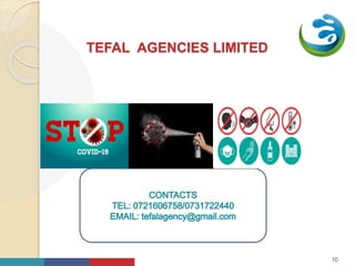 Your
Logo
HereTEFAL AGENCIES LIMITED
l
 l
10
 