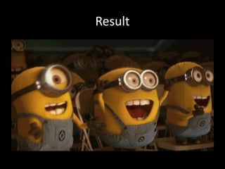 Result 
 