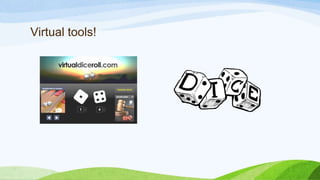 Virtual tools!
 