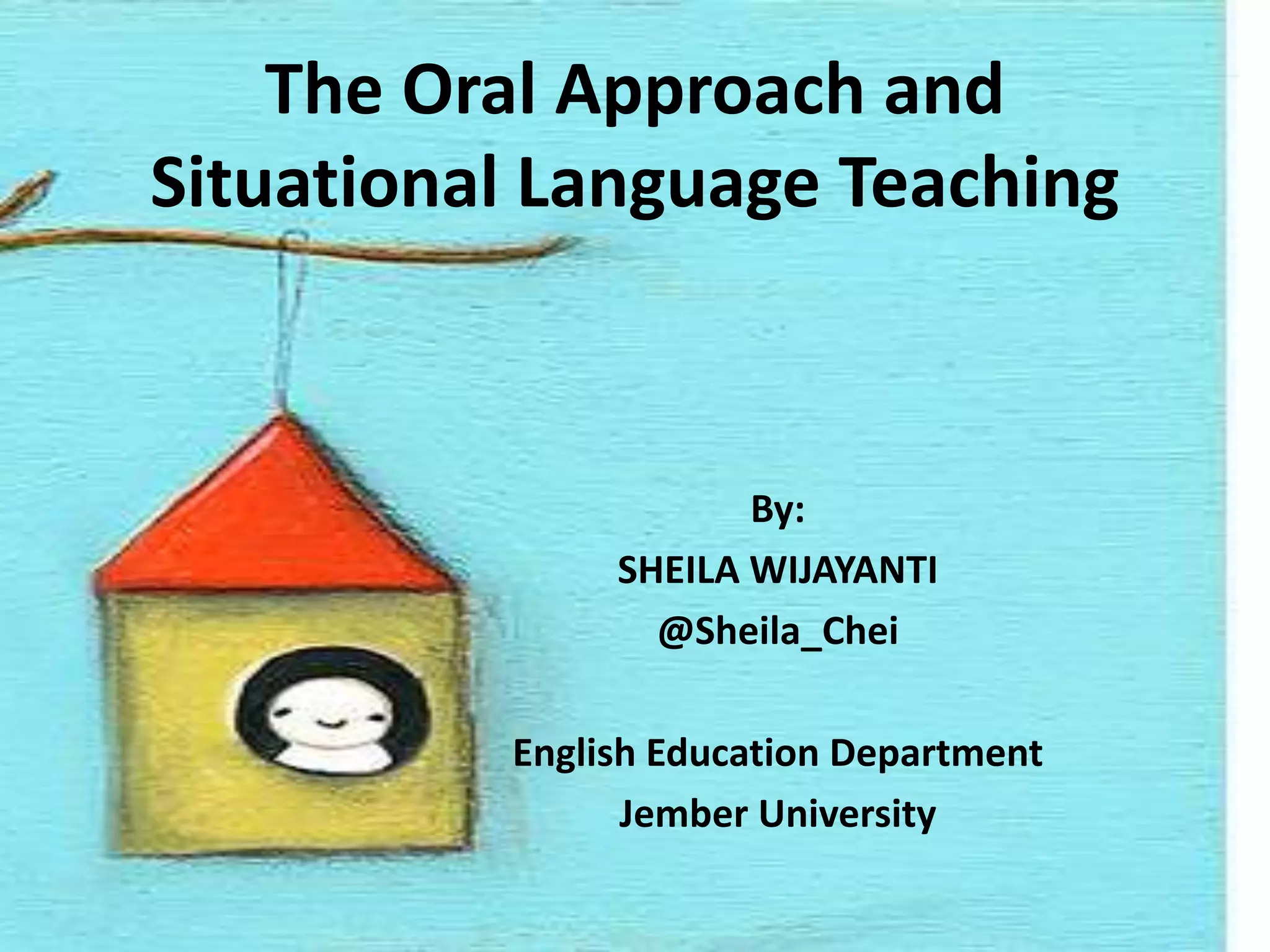 TEFL - The Oral Approach & Situational Language Teaching | PPTX