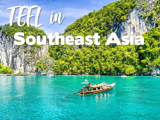 TEFL in
Southeast Asia
 