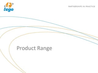 Product Range
 