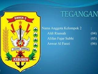 Nama Anggota Kelompok 2 : 
1. Aldi Riansah (04) 
2. Alifan Fajar Subhi (05) 
3. Anwar Al Faozi (06) 
 