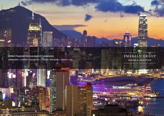 Global Financial Services Search Consultancy
Hong Kong | London | Frankfurt | Zurich | Singapore | Sydney | UAE
 
