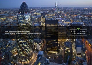 Global Financial Services Search Consultancy
London | Frankfurt | Zurich | Hong Kong | Singapore | Sydney | UAE
 