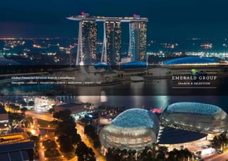 Global Financial Services Search Consultancy
Singapore | London | Frankfurt | Zurich | Hong Kong | Sydney | UAE
 