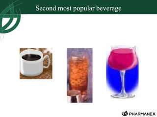 Second most popular beverage 
 