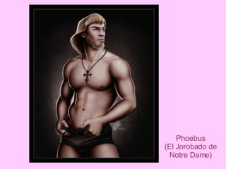 Phoebus (El Jorobado de Notre Dame)