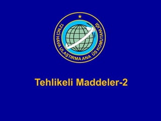 Tehlikeli Maddeler-2
 