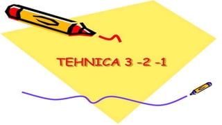 tehnica 3-2-1.pptx