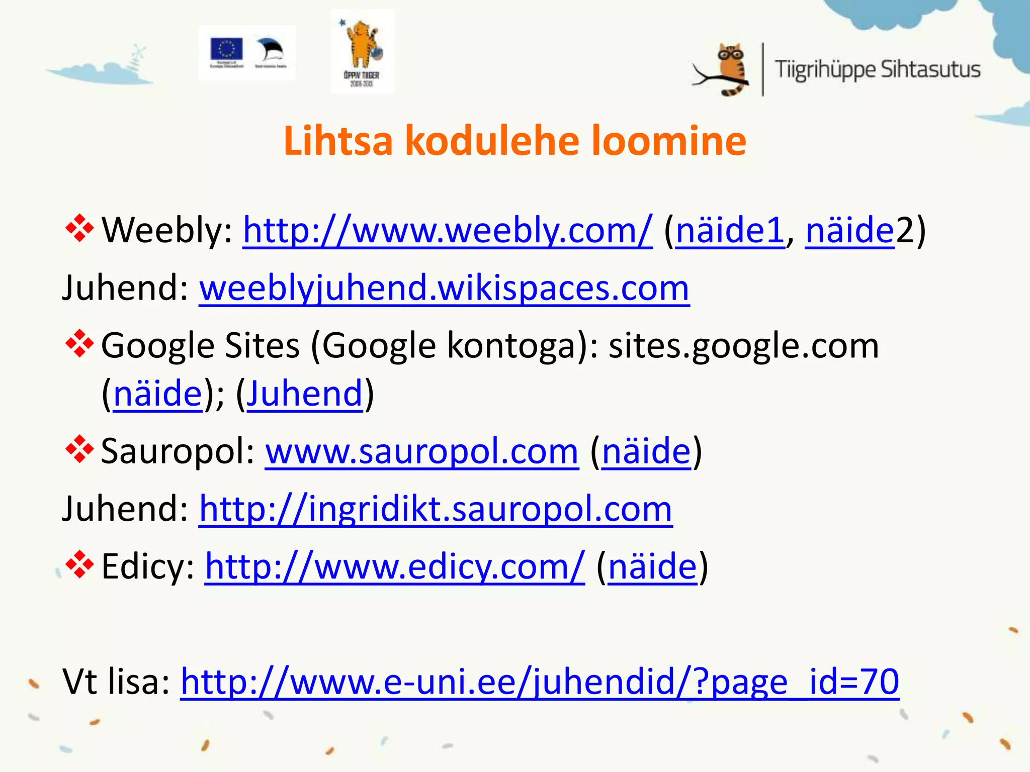 II kooliaste
Õppetööga seotud praktilised ülesanded.
Rühmatöö ja aktiivõppemeetodid.
 