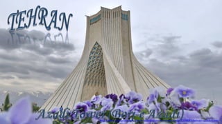 http://www.authorstream.com/Presentation/michaelasanda-2359661-tehran-azadi-tower/
 
