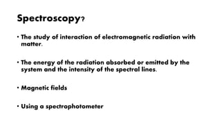 Spectrocopy Read Out INTRODUCTION TO SPECTROCOPY | PPTX