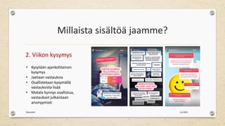 Millaista sisältöä jaamme?
2. Viikon kysymys
1.6.2021
Tehy-lehti
• Kysytään ajankohtainen
kysymys
• Jaetaan vastauksia
• Osallistetaan kysymällä
vastauksista lisää
• Matala kynnys osallistua,
vastaukset julkaistaan
anonyymisti
 