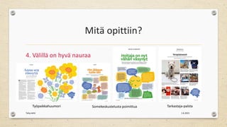 Mitä opittiin?
4. Välillä on hyvä nauraa
1.6.2021
Tehy-lehti
Somekeskustelusta poimittua
Työpaikkahuumori Tarkastaja-palsta
 