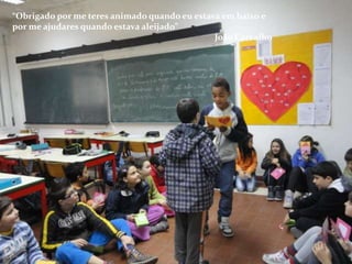 “Obrigado por me teres animado quando eu estava em baixo e
por me ajudares quando estava aleijado”
                                              João Carvalho
 