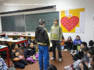 “Obrigado por seres o meu amigo da teia da amizade!”
                                            Maurício Gadelha
 