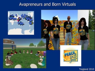 Avapreneurs and Born Virtuals Teigland 2010 