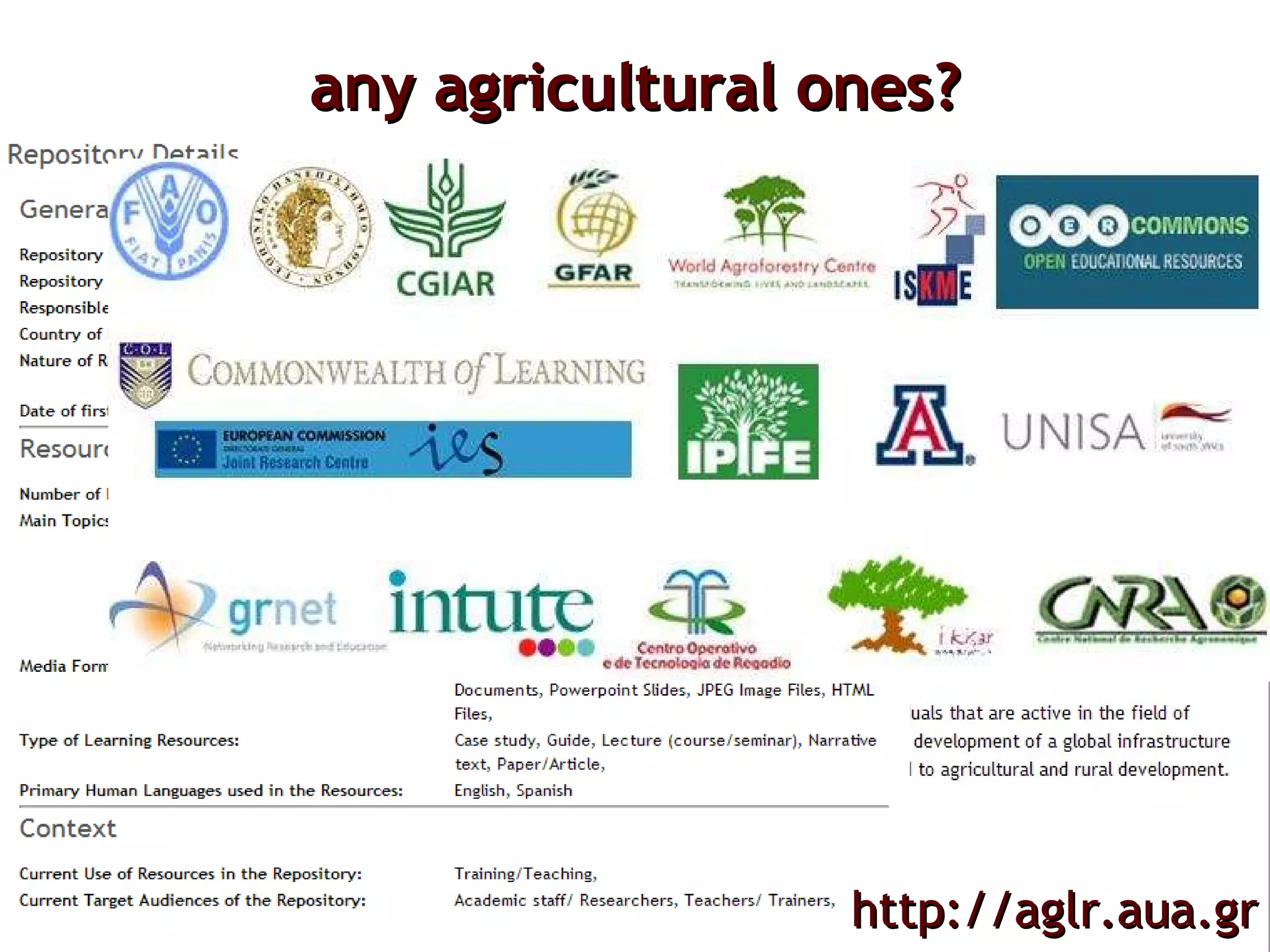 any agricultural ones? Not yet... (but people are working on it) http://aglr.aua.gr 