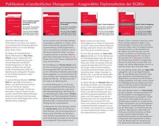 22
Dauerhafte Markterfolge eines
Unternehmens sind immer auch Ergebnis
eines professionellen Produktmanagements.
Band 5 widmet sich mit zwei Beiträgen
genau diesem Thema.
Am Beispiel der mittelständischen
Muster GmbH diskutiert Nina Diana
Tebartz zunächst insbesondere den
Prozess der Produktentwicklung, der
zentraler Bestandteil des Muster-
Produktmanagements ist. Über die
Analyse und Bewertung der beste-
henden Produktsegmente erfolgt die
Darstellung des strategischen Prozesses
für die Produktentwicklung in dieser
Unternehmung.
Im zweiten Beitrag thematisiert Wilfried
Wüst die zukünftige Entwicklung im
Medien- und Telekommunikationsmarkt
durch den Einfluss der digitalen
Informationstechnologien. Anhand von
Kennzahlen erfolgt die Darstellung des
aktuellen Stands. Mittels Markterhebungen
werden die zukünftige Entwicklung prog-
nostiziert sowie Handlungsoptionen für die
Marktteilnehmer aufgezeigt.
Band 5: Produktmanagement
im Einzelhandel und der
Medienwelt
Aus der Reihe «Ganzheitliches
Management in der Praxis»
Hrsg. von Christian Abegglen
Ausgewählte Diplomarbeiten
der St. Galler Business School
Band 7: Planen  Optimieren
Aus der Reihe «Ganzheitliches
Management in der Praxis»
Hrsg. von Christian Abegglen
Ausgewählte Diplomarbeiten
der St. Galler Business School
Band 6: Strategische Planung
 Controlling
Aus der Reihe «Ganzheitliches
Management in der Praxis»
Hrsg. von Christian Abegglen
Ausgewählte Diplomarbeiten
der St. Galler Business School
Band 8: Transfer  Auslagerung
Aus der Reihe «Ganzheitliches
Management in der Praxis»
Hrsg. von Christian Abegglen
Ausgewählte Diplomarbeiten
der St. Galler Business School
Um die aktuellen und zukünftigen Manage-
mentaufgaben erfolgreich zu erfüllen, ist es
immer entscheidender, die ganzheitlichen
Zusammenhänge und Wirkungsmechanis-
men in Unternehmen zu verstehen und mit
betriebswirtschaftlichen Wissen und Steu-
erungsinstrumenten zu vernetzen. Band 6
greift diese hochbrisante Thematik auf und
befasst sich mit den Themen strategische Pla-
nung und Controlling.
Der erste Beitrag von Thomas Schuler leitet
mit einer theorieorientierten Betrachtung der
Steuerungsgrößen EBIT und Cash Flow ein,
um ein einheitliches Verständnis dieser beiden
Steuerungsgrößen im unternehmerischen All-
tag zu schaffen. Der Praxistransfer erfolgt am
Beispiel der RA AG - ein Musterunterneh-
men tätig in der Metallindustrie.
Im zweiten Beitrag geht es um die analy-
tische und konzeptionelle Betrachtung des
Geschäftsrisikomanagements unter beson-
derer Berücksichtigung der Identifizierung
von Geschäftsrisiken. Dabei erörtert Thomas
Schwarz in der Praxis anwendbare Modellan-
sätze für das ganzheitliche Management von
Geschäftsrisiken in Kreditinstituten vor dem
Hintergrund der Finanzmarktkrise.
Im Mittelpunkt des dritten Beitrags, verfasst
von Tamara Garny, steht die Entwicklung
eines Planungs- und Controllingsystems zur
Steuerung der Aktivitäten des Schweizeri-
schen Versicherungsverbandes. Der Schwer-
punkt des Beitrags liegt dabei auf der Planung
als grundlegendes Steuerungsinstrument.
Publikationsreihe
Ganzheitliches Management in der Praxis
Band 5
Ausgewählte Diplomarbeiten der St.Galler Business School
Christian Abegglen
Herausgeber
ST.GALLER
BUSINESS BOOKS  TOOLS
GENERAL MANAGEMENT SERIES
Band 5/2011
Produktmanagement im Einzelhandel
und der Medienwelt
ST.GALLER
BUSINESS BOOKS  TOOLS
GENERAL MANAGEMENT SERIES
Band 6/2011
Strategische Planung  Controlling
Publikationsreihe
Ganzheitliches Management in der Praxis
Band 6
Ausgewählte Diplomarbeiten der St.Galler Business School
Christian Abegglen
Herausgeber
Publikation «Ganzheitliches Management – Ausgewählte Diplomarbeiten der SGBS»
Gerade in Zeiten turbulenter Umbrüche rücken
immer häufiger sogenannte «Make or Buy
Entscheidungen» ins Zentrum des unterneh-
merischen Radars. Damit einhergehend spielen
eine Konzentration auf Kernkompetenzen,
der Aufbau von Know-how bzw. auch der
Transfer von Wissen und Technologien eine
zunehmend bedeutsame Rolle. Aus diesem
Grunde steht der 8. Band ganz im Zeichen
des Themenkreises «Transfer  Auslagerung».
Outsourcing beschreibt mit einem Wort eine
Vielzahl von solchen Möglichkeiten, die sich im
Laufe der letzten Jahre entwickelt haben.
Im ersten Beitrag werden diese von Hagen Höhl
aufgegriffen und mit den Begrifflichkeiten
Off-, On-und Nearshoring konfrontiert. Nach
einer detaillierten Auseinandersetzung mit
Möglichkeiten und Grenzen der Identifikation
verlagerungsfähiger Leistungen werden sowohl
ein Fragekatalog, der sog. Verlagerungs-Check
sowie vor Off-bzw. Onshore-Entscheidungen
zu überprüfende Kriterien erarbeitet.
Der zweite Beitrag verfasst von Thomas Gazlig
soll dazu beitragen, Innovationspotenziale an
der Schnittstelle von Grundlagenforschung
und Wirtschaft besser auszuschöpfen. Hierbei
muss sich der Technologietransfer auf neue
Anforderungen einstellen d.h. Transfereinrich-
tungen sind gefordert sich auf Kernkompeten-
zen fokussieren und gleichzeitig den Wandel
von der Technologie- zur Nutzenorientierung
vollziehen. Dabei gewinnt insbesondere die
Initiierung und aktive Gestaltung von Bezie-
hungen zwischen Wissenschaftlern und
Unternehmensvertretern als Schlüsselelement
erfolgreichen Technologietransfer an Bedeu-
tung. Der Beitrag endet der Vorstellung des
sog. «Relationship-Management-Konzepts»
Band 7 widmet sich dem breiten
Themenspektrum von «Planen  Optimieren»
und greift mittels unterschiedlich gelagerter
Beiträge wesentliche Faktoren der erfolgrei-
chen Führung der Unternehmung auf.
Der erste Beitrag verfasst von Armin Hürli-
mann beschäftigt sich mit der Optimierung
von Geschäftsprozessen durch den Einsatz
moderner Kollaborations-Technologien. Im
Fokus steht hierbei die optimale Unterstüt-
zung des Kerngeschäfts einer Firma durch
den Einsatz moderner Kommunikations-
und Kollaborationstechnologien sowie die
Umsetzung dieser nötigen Leistungen im
Rahmen einer zu gründenden Beratungsfir-
ma für welche ein fundierter Businessplan
erarbeitet wird.
Im zweiten Beitrag von Alexander Hust wird
der Ausbau der Kosten-und Leistungsrech-
nung in einem Industriebetrieb zu einem
Führungsinstrument behandelt. Ziel dieses
Textes ist die Weiterentwicklung der aktu-
ellen Rechnungswesenlandschaft zu einer
Kosten-und Leistungsrechnung, die den
Anforderungen eines führungsorientierten
Management Accounting gerecht wird.
Hierzu wird zunächst die momentane Rech-
nungswesenlandschaft dargestellt und auf
ihre Stärken und Schwächen hin untersucht,
um darauf aufbauend den Ausbau zu einem
Führungsinstrument zu erläutern.
ST.GALLER
BUSINESS BOOKS  TOOLS
GENERAL MANAGEMENT SERIES
ST.GALLER
BUSINESS BOOKS  TOOLS
GENERAL MANAGEMENT SERIES
EDITIONGENERALMANAGEMENTSERIES
7
ChristianAbegglenPlanenOptimieren·Band7
Christian Abegglen
Herausgeber
Publikationsreihe
Ganzheitliches Management
in der Praxis
Planen  Optimieren
Beiträge von Armin Hürlimann und Alexander Hust
Ausgewählte Diplomarbeiten der St.Galler Business School
Band 7/2012Band 7: Planen  Optimieren
Band 7 widmet sich dem breiten Themenspektrum von «Planen  Op-
timieren» und greift mittels unterschiedlich gelagerter Beiträge wesent-
liche Faktoren der erfolgreichen Führung der Unternehmung auf.
Der erste Beitrag verfasst von Armin Hürlimann beschäftigt sich mit
der Optimierung von Geschäftsprozessen durch den Einsatz moder-
ner Kollaborations-Technologien. Im Fokus steht hierbei die optimale
Unterstützung des Kerngeschäfts einer Firma durch den Einsatz mo-
derner Kommunikations- und Kollaborationstechnologien sowie die
Umsetzung dieser nötigen Leistungen im Rahmen einer zu gründenden
Beratungsfirma für welche ein fundierter Businessplan erarbeitet wird.
Im zweiten Beitrag von Alexander Hust wird der Ausbau der Kosten-
und Leistungsrechnung in einem Industriebetrieb zu einem Füh-
rungsinstrument behandelt. Ziel dieses Textes ist die Weiterentwick-
lung der aktuellen Rechnungs-wesenlandschaft zu einer Kosten- und
Leistungsrechnung, die den Anforderungen eines führungsorientierten
Management Accounting gerecht wird. Hierzu wird zunächst die mo-
mentane Rechnungswesenlandschaft dargestellt und auf ihre Stärken
und Schwächen hin untersucht, um darauf aufbauend den Ausbau zu
einem Führungsinstrument zu erläutern.
ST.GALLER
BUSINESS BOOKS  TOOLS
GENERAL MANAGEMENT SERIES
ST.GALLER
BUSINESS BOOKS  TOOLS
GENERAL MANAGEMENT SERIES
EDITIONGENERALMANAGEMENTSERIES
8
ChristianAbegglenTransferAuslagerung·Band8
Christian Abegglen
Herausgeber
Publikationsreihe
Ganzheitliches Management
in der Praxis
Transfer  Auslagerung
Beiträge von Hagen Höhl und Thomas Gazlig
Ausgewählte Diplomarbeiten der St.Galler Business School
Band 8/2012Band 8: Transfer  Auslagerung
Gerade in Zeiten turbulenter Umbrüche rücken immer häufiger so-
genannte «Make or Buy Entscheidungen» ins Zentrum des unterneh-
merischen Radars. Damit einhergehend spielen eine Konzentration auf
Kernkompetenzen, der Aufbau von Know-how bzw. auch der Transfer
von Wissen und Technologien eine zunehmend bedeutsame Rolle. Aus
diesem Grunde steht der 8. Band ganz im Zeichen des Themenkreises
«Transfer  Auslagerung». Outsourcing beschreibt mit einem Wort eine
Vielzahl von solchen Möglichkeiten, die sich im Laufe der letzten Jahre
entwickelt haben.
Im ersten Beitrag werden diese von Hagen Höhl aufgegriffen und mit
den Begrifflichkeiten Off-, On- und Nearshoring konfrontiert. Nach
einer detaillierten Auseinandersetzung mit Möglichkeiten und Grenzen
der Identifikation verlagerungsfähiger Leistungen werden sowohl ein
Fragekatalog, der sog. Verlagerungs-Check sowie vor Off- bzw. On-
shore-Entscheidungen zu überprüfende Kriterien erarbeitet.
Der zweite Beitrag verfasst von Thomas Gazlig soll dazu beitragen,
Innovationspotenziale an der Schnittstelle von Grundlagenforschung
und Wirtschaft besser auszuschöpfen. Hierbei muss sich der Technologie-
transfer auf neue Anforderungen einstellen d.h. Transfereinrichtungen
sind gefordert sich auf Kernkompetenzen fokussieren und gleichzeitig
den Wandel von der Technologie- zur Nutzenorientierung vollziehen.
Dabei gewinnt insbesondere die Initiierung und aktive Gestaltung von
Beziehungen zwischen Wissenschaftlern und Unternehmensvertretern
als Schlüsselelement erfolgreichen Technologietransfer an Bedeutung.
Der Beitrag endet der Vorstellung des sog. «Relationship-Management-
Konzepts» – einem Vorschlag zur praxisrelevanten Umsetzung dieser
Erfordernis.
 