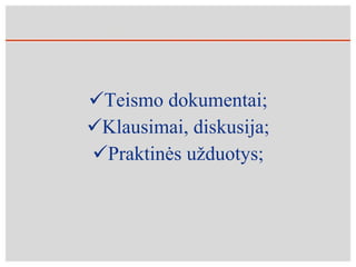 Teismo dokumentai; Klausimai, diskusija; Praktinės užduotys; 