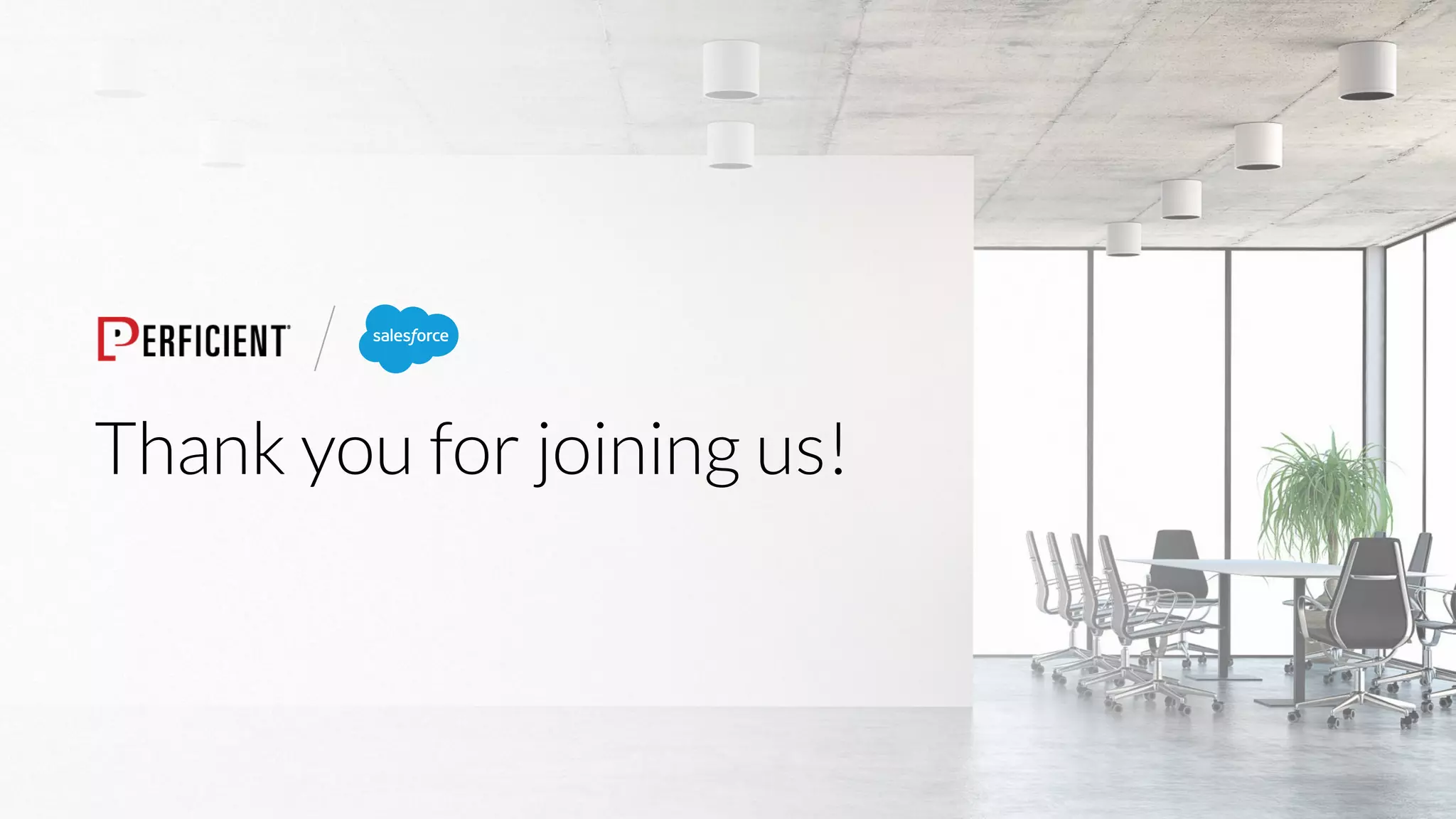 Thank you for joining us!
 