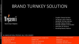 BRAND TURNKEY SOLUTION
- Graphics Design Solution
- 3d Design Layout Solution
- Exhibition Turnkey Solution
- Portable Display Solution
- Portable Exhibition Kit Solution
- Activation Kit Solution
- Branding Display Solution
BRAND ACTIVATION
SALES ACTIVATION
PROMOTION
SOCIETY ACTIVATION
A UNIQUE SOLUTION IS ALL YOU NEED
INTERNATIONAL EXHIBITION
MARKETING
POINT OF PURCHASE
POINT OF SALES
BRAND COLLATERAL DESIGN
BRANDING
PORTABLE DISPLAYS
PORTABLE EXHIBITION KIT
Tejaswi Group of Companies
www.tejaswi.biz+91-9833747887|enquiry@tejaswi.biz
 