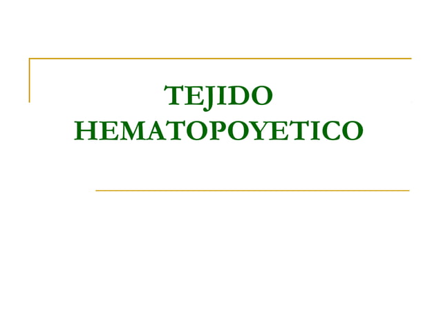 Tejido hematopoyetico | PPT
