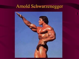 Arnold Schwarzenegger 