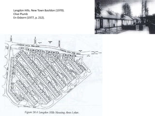 Langdon Hills. New Town Basildon (1970).
Clive Plumb
En Osborn (1977, p. 212).
 